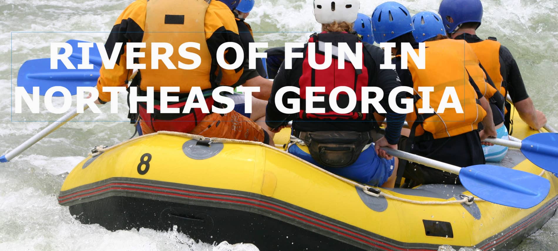 Title: Rivers of fun in north georgia mountains, with a raft going down the river with 8 guys in a yellow and black raft